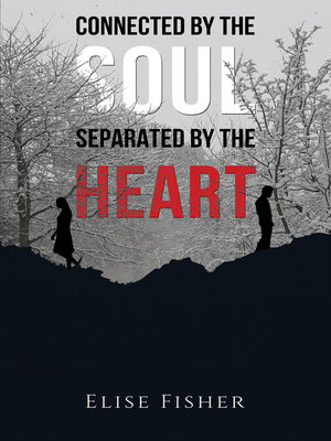 cover image of Connected by the Soul, Separated by the Heart